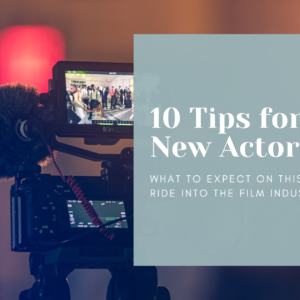 10 Tips for New Actors